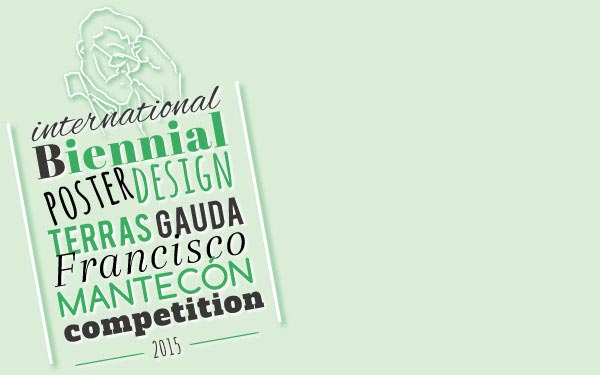 International Biennial Poster Design Terras Gauda - Francisco Mantecón Competition 2015 - 16,000 euro prize - deadline 30 September 2015