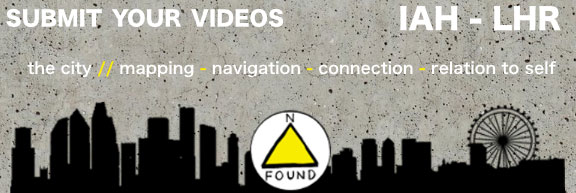 Call for short art videos - The North & Found project (London/Texas) - deadline 31 July 2015